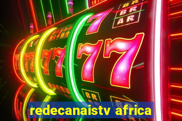 redecanaistv africa